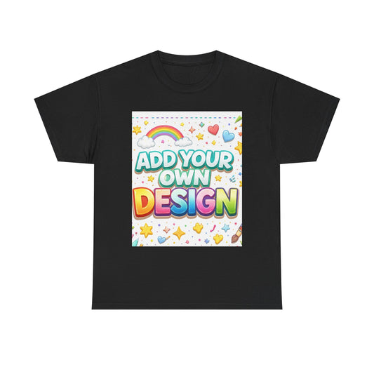 Cute Customizable Tee — "Add Your Own Design" Rainbow Graphic T-Shirt